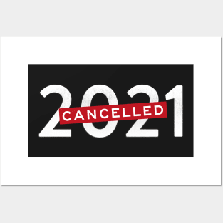 Cancelled 2021 (white) year of pandemic Posters and Art